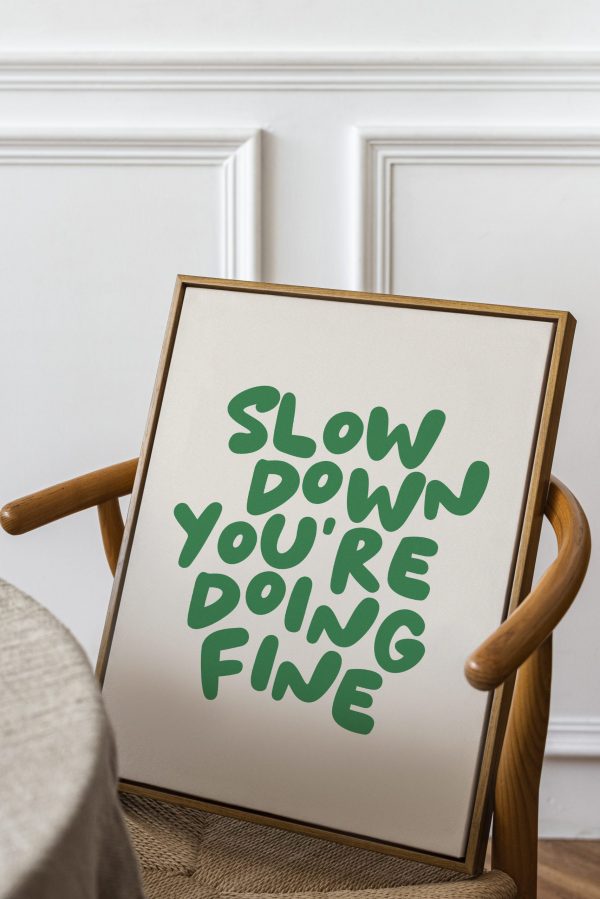slow-down-youre-doing-fine